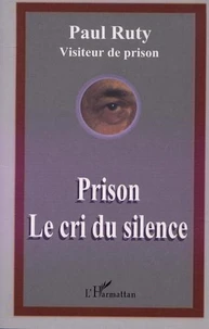 Prison. Le cri du silence