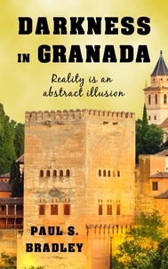  Paul S Bradley - Darkness in Granada - Andalusian Mystery, #4.