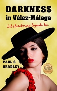  Paul S Bradley - Darkness in Velez-Malaga - Andalusian Mystery, #3.