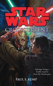 Paul S. Kemp - Star Wars: Crosscurrent.