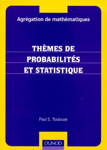 Paul-S Toulouse - Thèmes de probabilités et statistique.