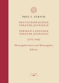 Deutschsprachige Theater-Journale / German-Language Theater Journals (1772–1918)