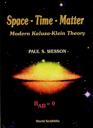 Paul-S Wesson - Space-Time-Matter - Modern Kaluza-Klein Theory.