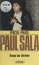 Paul Sala - Spécial-police : Jusqu'au dernier.