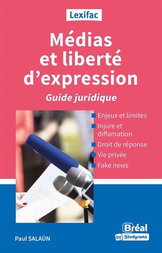Médias et liberté d'expression. Guide juridique