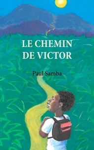 Paul Samba - Le chemin de Victor.