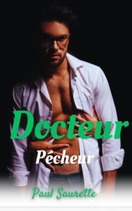 Ebook mobi télécharger Docteur pécheur (French Edition) par Paul Saurette