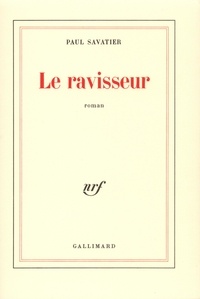 Paul Savatier - Le ravisseur.