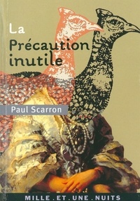Paul Scarron - La Précaution inutile.