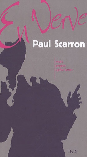 Paul Scarron - Paul Scarron en verve.
