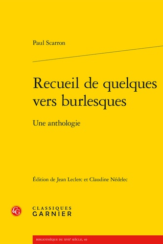 Paul Scarron et Jean Leclerc - Recueil de quelques vers burlesques - Une anthologie.