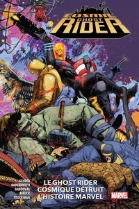 Paul Scheer et Nick Giovannetti - Cosmic Ghost Rider - Le Ghost Rider cosmique détruit l'histoire Marvel.