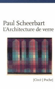 Paul Scheerbart - L'architecture de verre.