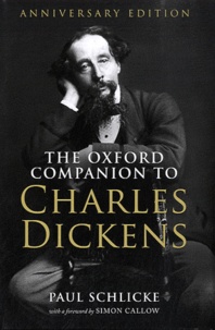 Paul Schlicke - The Oxford Companion to Charles Dickens - Anniversary Edition.