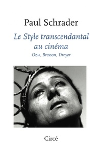 Paul Schrader - Le style transcendantal au cinéma - Ozu, Bresson, Dreyer.