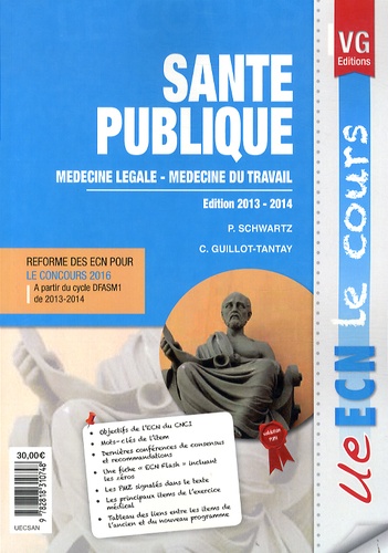 Paul Schwartz et Cyrille Guillot-Tantay - Santé publique - Médecine légale ; médecine du travail.