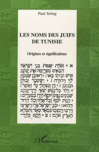 Paul Sebag - Les noms des juifs de Tunisie - Origines et significations.