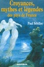 Paul Sébillot - Croyances, mythes et légendes des pays de France.