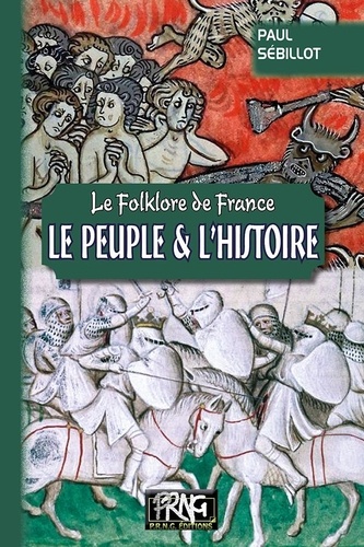 Le folklore de France. Tome 4-B, Le peuple et l'histoire