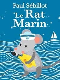 Paul Sébillot - Le Rat Marin.