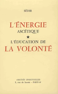 L'énergie ascétique et l'éducation de la volonté