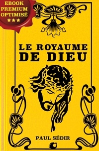 Paul Sédir - Le Royaume de Dieu.