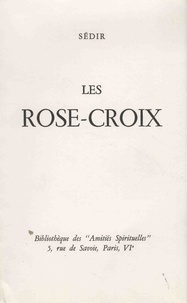 Paul Sédir - Les Rose-Croix.