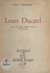 Paul Sentenac et Émile Baes - Louis Ducatel.
