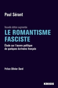 Paul Sérant - Le Romantisme fasciste.