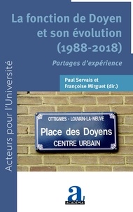 Paul Servais et Françoise Mirguet - La fonction de Doyen et son évolution (1988-2018) - Partages d'expérience.