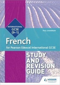 Paul Shannon - Pearson Edexcel International GCSE French Study and Revision Guide.
