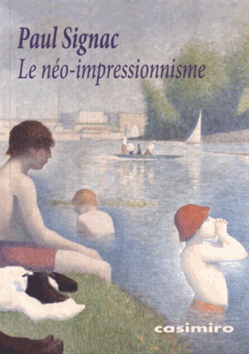 Paul Signac - Le néo-impressionnisme.
