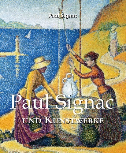 Paul Signac - Mega Square  : Paul Signac und Kunstwerke.