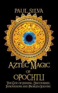 Aztec Magic of Opochtli