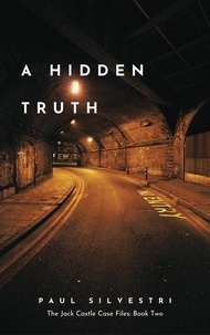  Paul Silvestri - A Hidden Truth - The Jack Castle Files, #2.