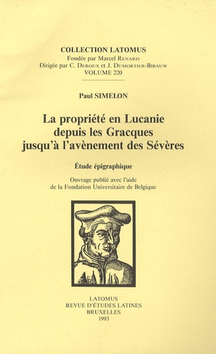 Paul Simelon - La propriété en Lucanie depuis les Gacques jusqu'à l'avènement des Sévères - Etude épigraphique.