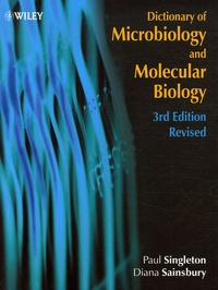 Paul Singleton et Diana Sainsbury - Dictionary of Microbiology and Molecular Biology.
