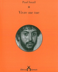 Paul Smaïl - Vivre me tue.