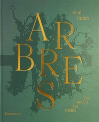 Paul Smith - Arbres - Des racines aux feuilles.