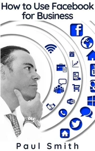 How to Use Facebook for Business