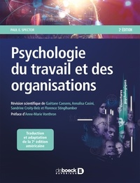 Paul Spector - Psychologie du travail et des organisations.