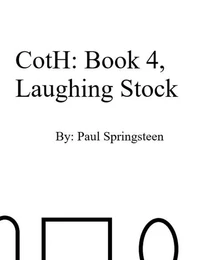 CotH: Book 4, Laughing Stock