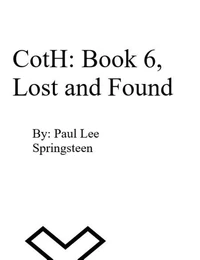 CotH: Book 6, Lost and Found