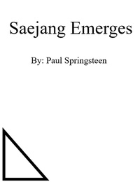  Paul Springsteen - Saejang Emerges - Saejang's Journey, #1.