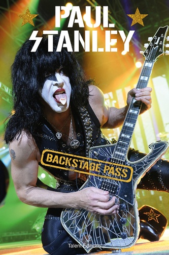  Paul Stanley - Paul Stanley : Backstage Pass.