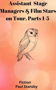 Assistant Stage Managers and Film Stars on Tour. Parts 1-5