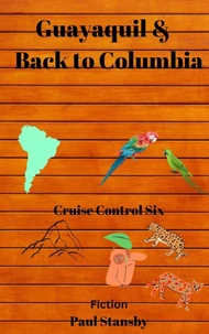 Guayaquil &amp; Back to Columbia