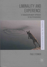 Paul Stenner - Liminality and Experience - A Transdisciplinary Approach to the Psychosocial.