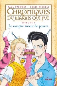 Téléchargez des livres gratuits pour nook Chroniques du marais qui pue, Tome 05  - Le vampire suceur de pouces en francais 9782745973955 iBook RTF FB2