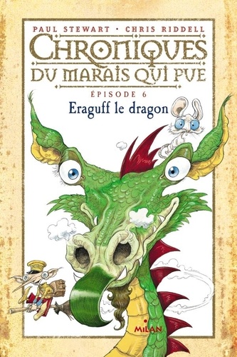 Chroniques du marais qui pue Tome 6 Eraguff le dragon
